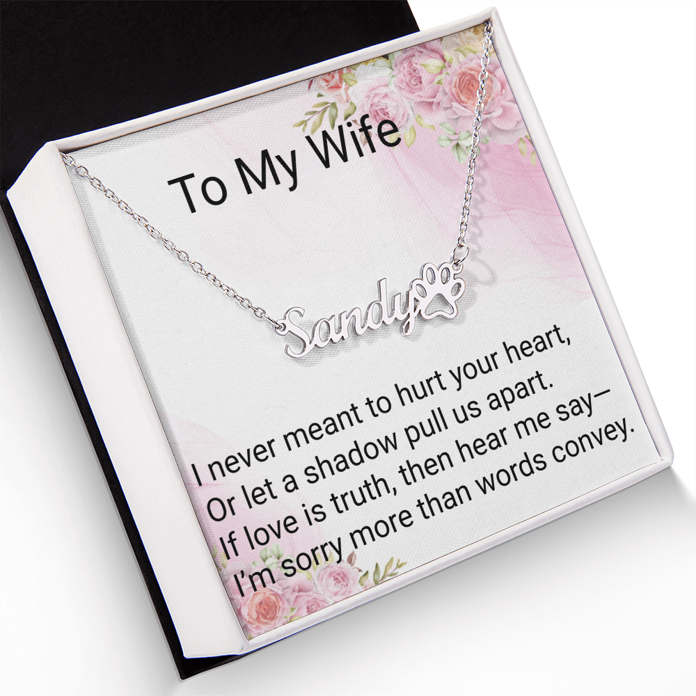To My Wife Paw Print Name Necklace – A Heartfelt Apology Gift from the Heart
