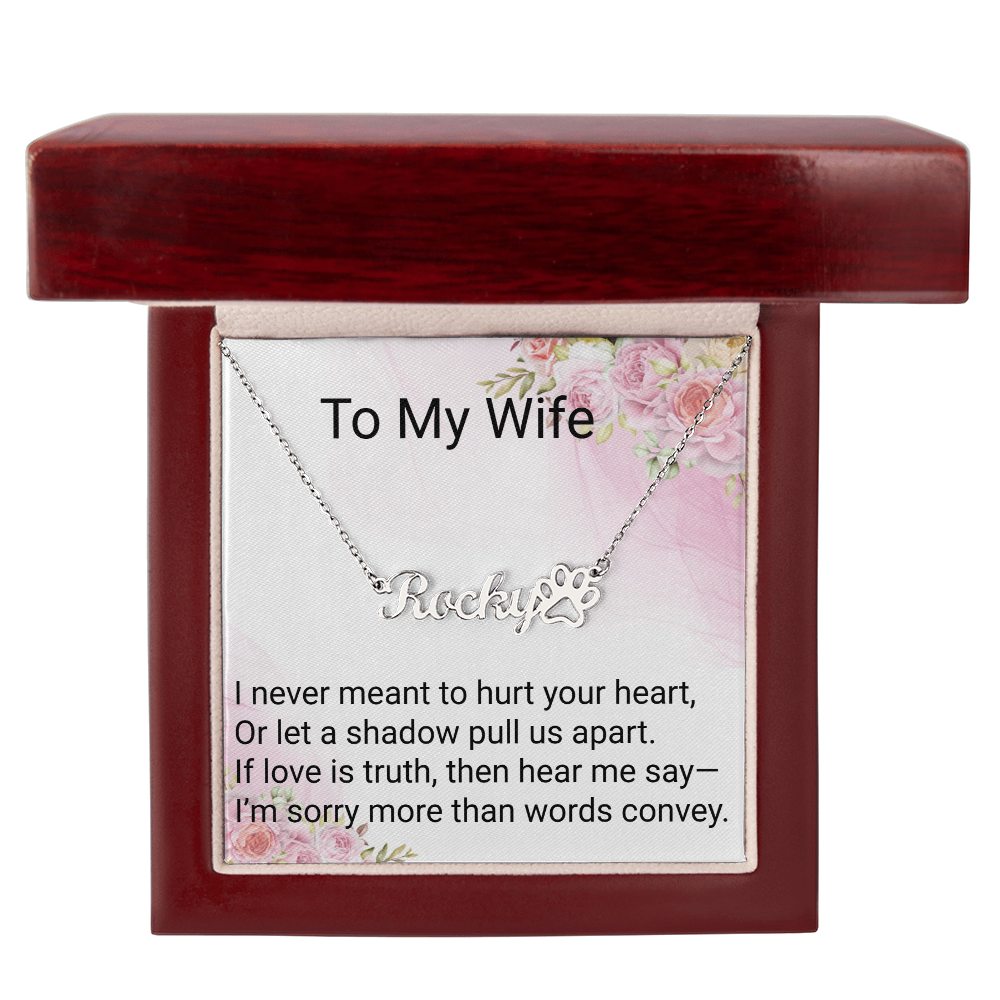 To My Wife Paw Print Name Necklace – A Heartfelt Apology Gift from the Heart