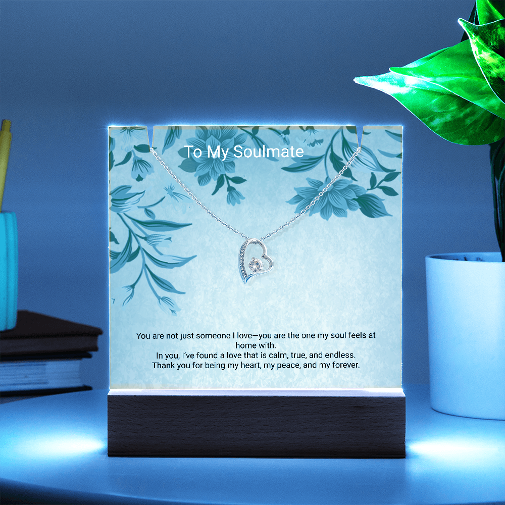 To My Soulmate – Keepsake Acrylic & Forever Love Necklace That Speaks From the Heart