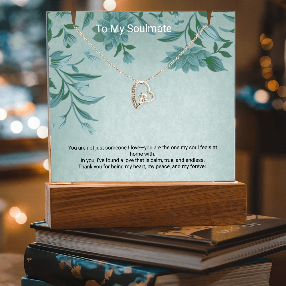 To My Soulmate – Keepsake Acrylic & Forever Love Necklace That Speaks From the Heart