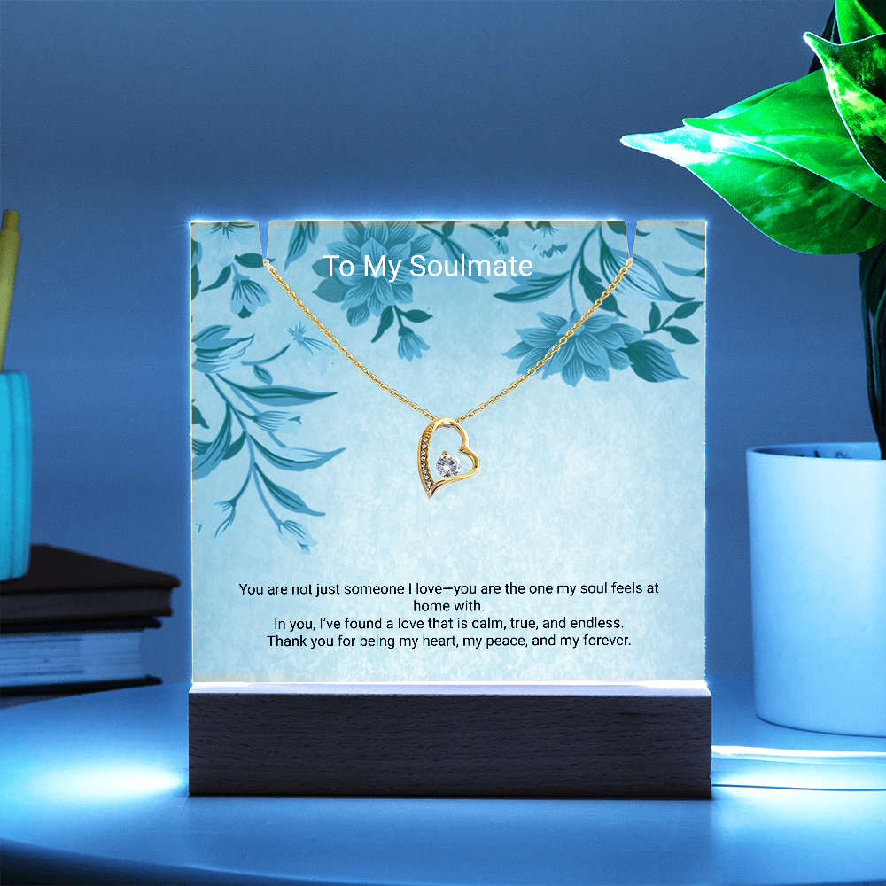 To My Soulmate – Keepsake Acrylic & Forever Love Necklace That Speaks From the Heart