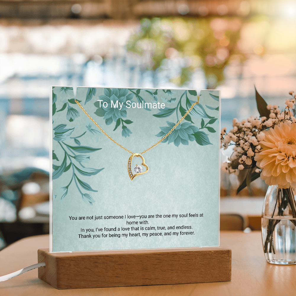 To My Soulmate – Keepsake Acrylic & Forever Love Necklace That Speaks From the Heart