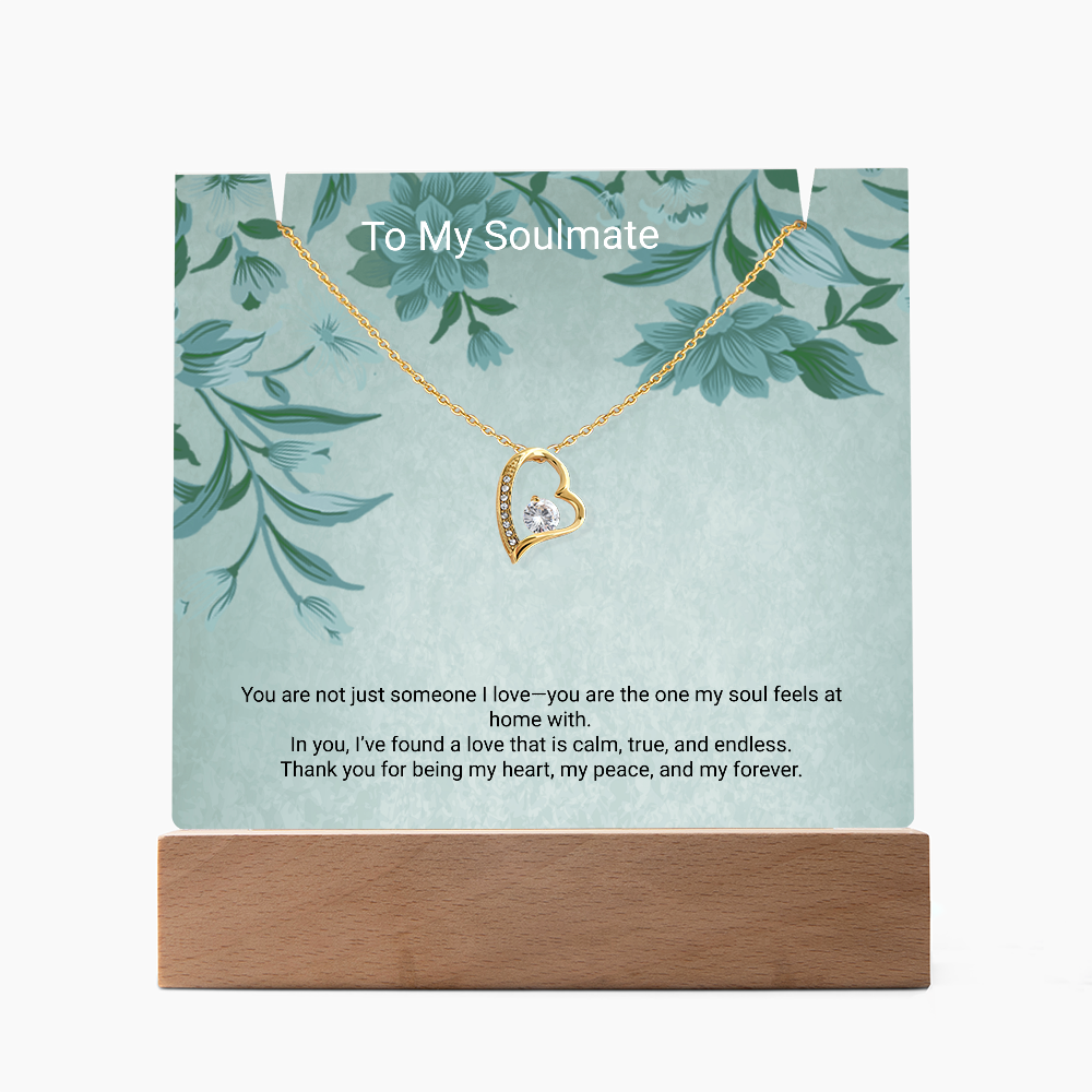 To My Soulmate – Keepsake Acrylic & Forever Love Necklace That Speaks From the Heart