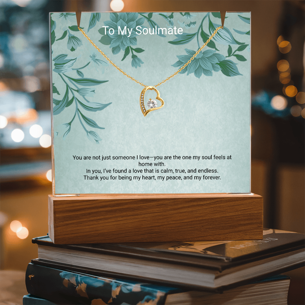 To My Soulmate – Keepsake Acrylic & Forever Love Necklace That Speaks From the Heart