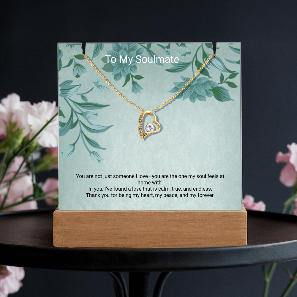 To My Soulmate – Keepsake Acrylic & Forever Love Necklace That Speaks From the Heart